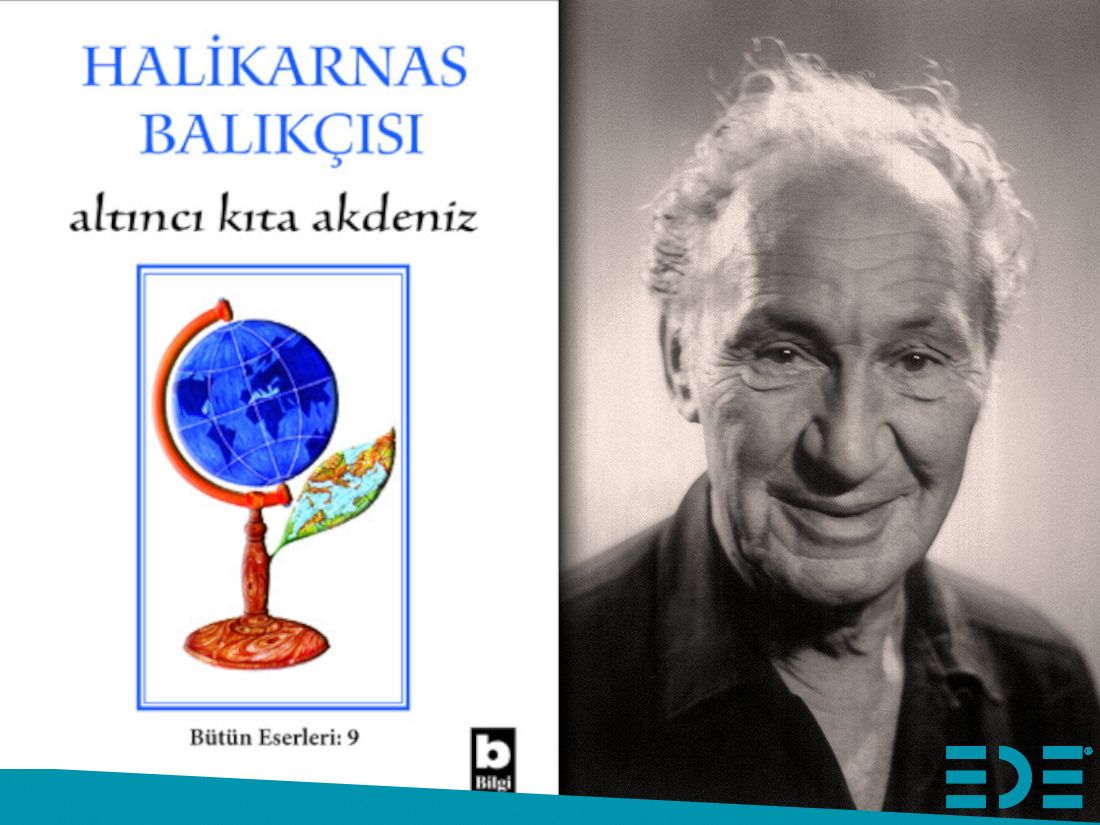 Halikarnas Balıkçısı Altıncı Kıta Akdeniz Cevat Şakir Kabaağaçlı